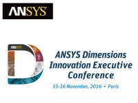 ANSYS annonce sa conférence ANSYS Dimensions Innovation à Paris