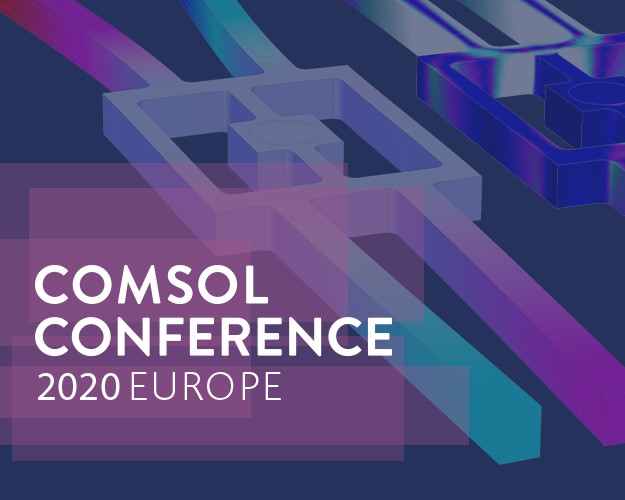 La Conférence COMSOL 2020 Europe sera en ligne les 14 et 15 octobre.