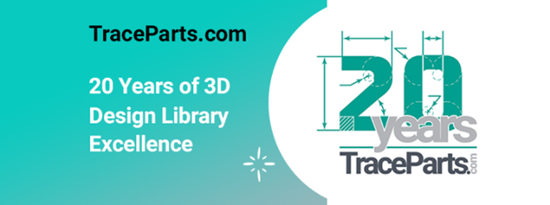 TraceParts.com fête les 20 ans d’excellence de sa bibliothèque de conception 3D