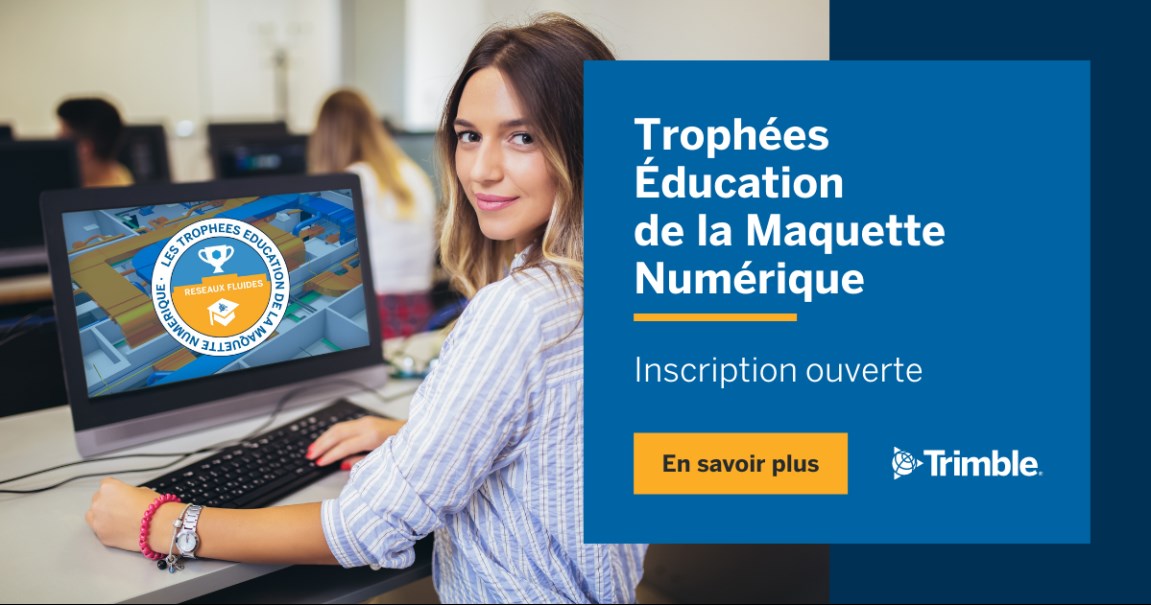 Lancement de la 5ᵉ Édition des Trophées Éducation de la Maquette Numérique Réseaux Fluides par Trimble France et Lycée Raspail