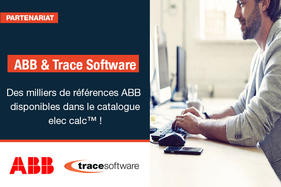 ABB enrichit ses gammes de matériels électriques dans le logiciel elec calc™ de Trace Software