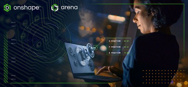 La nouvelle connexion Onshape-Arena proposée par PTC accélère le processus de développement produit et facilite la collaboration au sein de la chaîne logistique