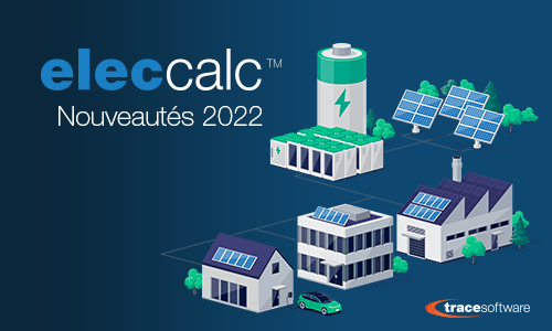 ELEC CALC™ 2022 RÉVOLUTIONNE LA CONCEPTION ÉLECTRIQUE DES BÂTIMENTS