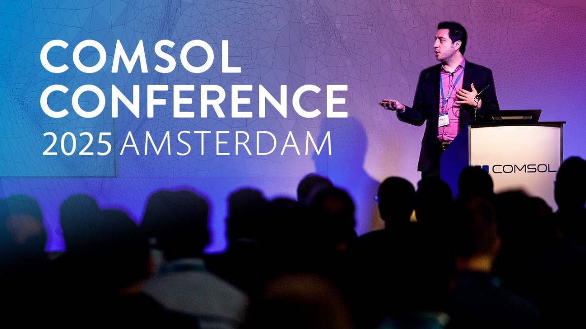 La conférence Européenne COMSOL 2025 se tiendra à Amsterdam