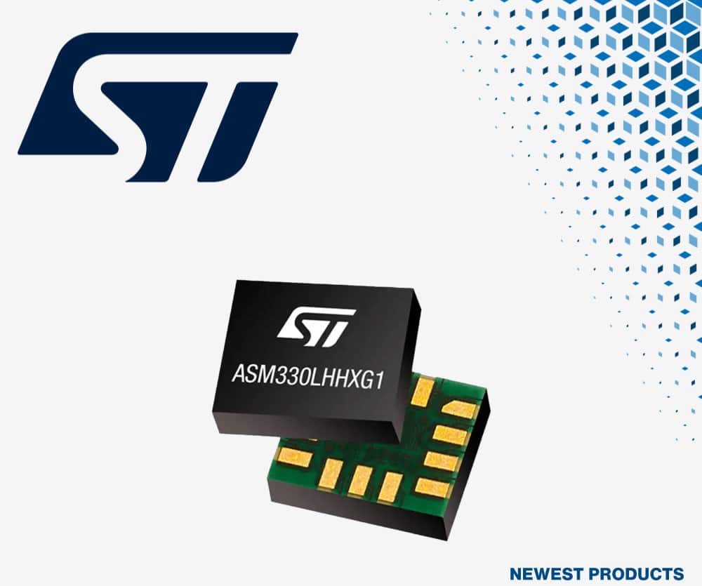 Désormais disponible chez Mouser : IMU à 6 axes ASM330LHHG1 de STMicroelectronics, destinée aux applications automobiles de navigation à l’estime et non liées à la sécurité